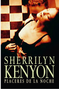 Title: Placeres de la noche (Night Pleasures), Author: Sherrilyn Kenyon