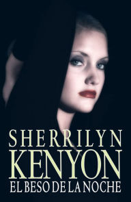 Title: El beso de la noche (Kiss of the Night), Author: Sherrilyn Kenyon