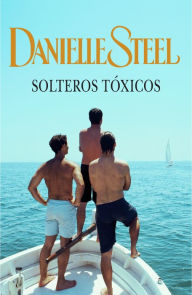 Title: Solteros tóxicos, Author: Danielle Steel