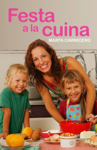 Title: Festa a la cuina, Author: Marta Carnicero