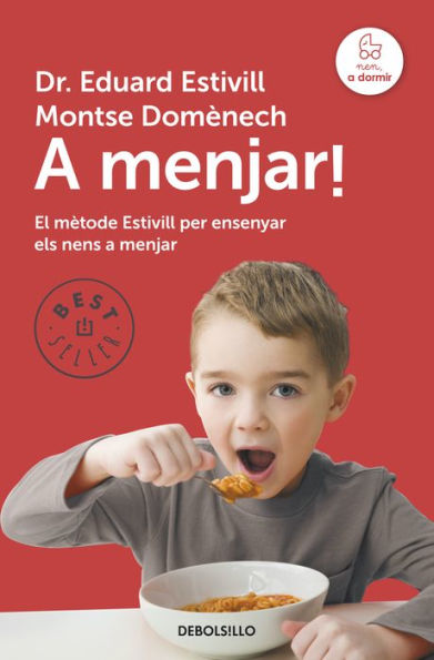 A menjar!: El mètode Estivill per ensenyar els nens a menjar
