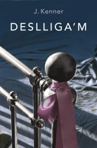 Title: Deslliga'm, Author: J. Kenner