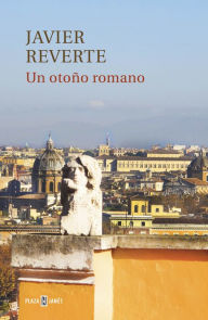Title: Un otoño romano, Author: Javier Reverte