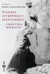 Title: Viajeras intrépidas y aventureras, Author: Cristina Morató