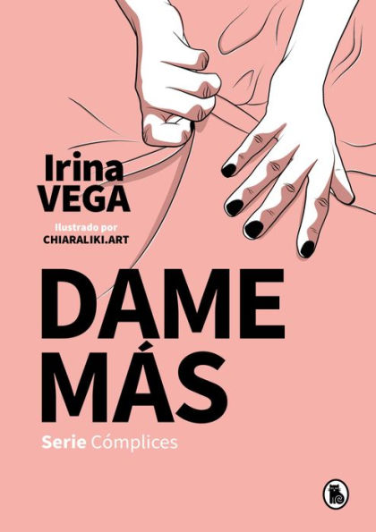 Dame más (Serie Cómplices 1)