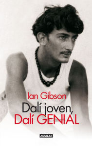 Title: Dalí joven, Dalí genial, Author: Ian Gibson