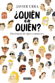 Title: ¿Quién es quién?: Diccionario de tipos y caracteres, Author: Javier Urra
