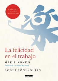 Title: La felicidad en el trabajo, Author: Marie Kondo