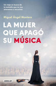 Title: La mujer que apagÃ³ su mÃºsica / The Woman Who Turned Off Her Music, Author: Miguel Ãngel Montero