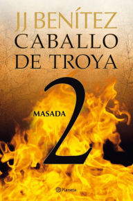 Title: Masada. Caballo de Troya 2, Author: J. J. Benítez