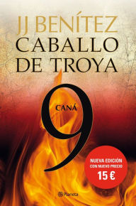 Title: Caná. Caballo de Troya 9, Author: J. J. Benítez