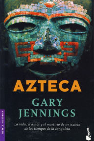 Title: Azteca, Author: Gary Jennings