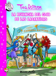 Title: La revancha del Club de las Lagartijas: Cómic Tea 2, Author: Tea Stilton