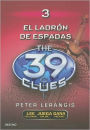 El ladrón de espadas (The Sword Thief: The 39 Clues Series #3)