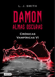 Title: Damon, almas oscuras (Shadow Souls: Vampire Diaries: The Return Series #2), Author: L. J. Smith