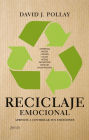 Reciclaje emocional: Aprende a controlar tus emociones