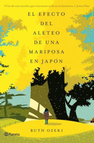 Title: El efecto del aleteo de una mariposa en Japón, Author: Ruth Ozeki