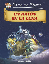 Title: Un ratón en la Luna: Cómic Geronimo Stilton 14, Author: Geronimo Stilton