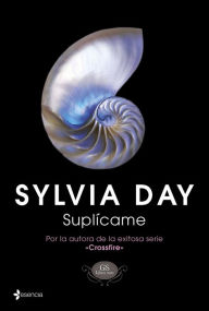 Title: Suplícame, Author: Sylvia Day