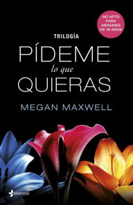 Title: Trilogía Pídeme lo que quieras, Author: Megan Maxwell