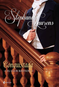 Title: Conquistada: El club Bastion (Mastered by Love), Author: Stephanie Laurens