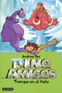 Dinoamigos 4. Trampa en el hielo