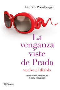 Title: La venganza viste de Prada, Author: Lauren Weisberger