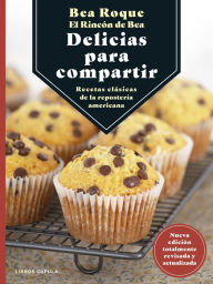 Title: Delicias para compartir: Recetas clásicas de la repostería americana, Author: Bea Roque