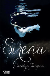 Title: Sirena, Author: Carolyn Turgeon