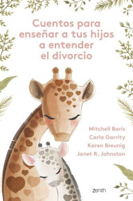 Title: Cuentos para enseñar a tus hijos a entender el divorcio, Author: Janet R. Johnston