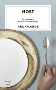 Title: Host: La importancia de un buen servicio de sala, Author: Abel Valverde