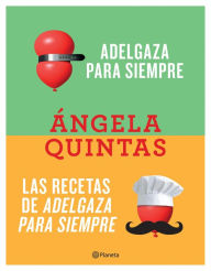 Title: Adelgaza para siempre + Las recetas de Adelgaza para siempre (pack), Author: Ángela Quintas