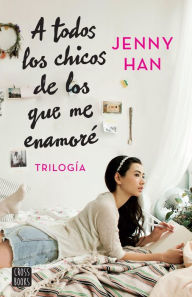 Title: Trilogía A todos los chicos de los que me enamoré (pack), Author: Jenny Han