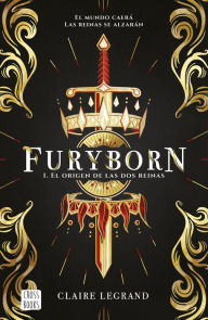 Title: Furyborn 1. El origen de las dos reinas, Author: Claire Legrand