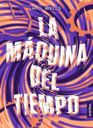 Title: La máquina del tiempo, Author: H. G. Wells