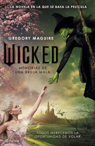 Title: Wicked: Memorias de una bruja mala (Edición de la película) / Wicked: The Life and Times of the Wicked Witch of the West (Movie Tie-In), Author: Gregory Maguire