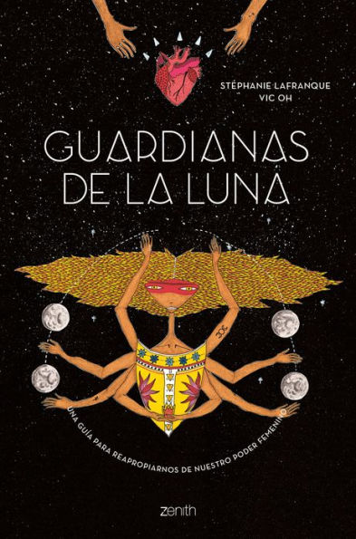 Guardianas de la luna: Una guía para reapropiarnos de nuestro poder femenino