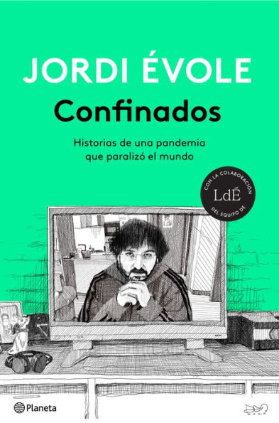 Confinados: Historias de una pandemia que paralizó el mundo