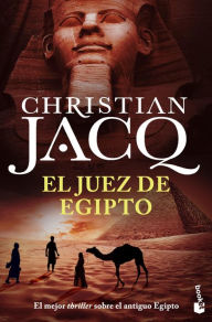 Title: El juez de Egipto: Trilogía La pirámide asesinada, La justicia del visir y La ley del desierto, Author: Christian Jacq