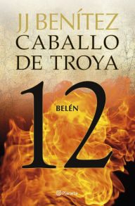 Title: Belén. Caballo de Troya 12, Author: J. J. Benítez