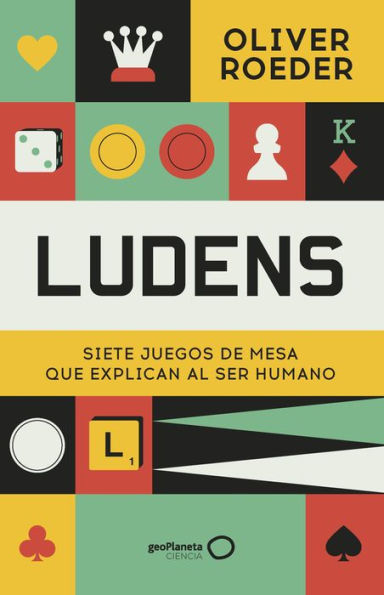 Ludens: Siete juegos de mesa que explican al ser humano