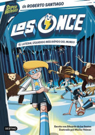 Title: Los Once 5. El lateral izquierdo más rápido del mundo, Author: Roberto Santiago