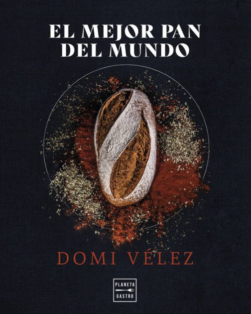 El mejor pan del mundo by Dómi Vélez, eBook