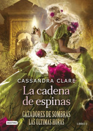 Title: La cadena de espinas, Author: Cassandra Clare