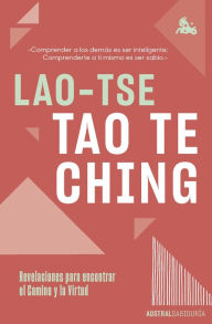 Title: Tao Te Ching: Revelaciones para encontrar el Camino y la Virtud, Author: Lao-Tse