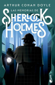 Title: Las memorias de Sherlock Holmes, Author: Arthur Conan Doyle