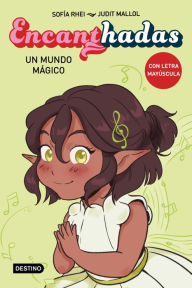 Title: Encanthadas 3. Un mundo mágico, Author: Sofía Rhei