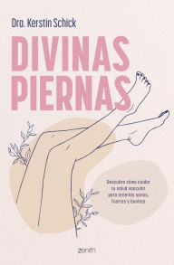Title: Divinas piernas, Author: Dra. Kerstin Schick