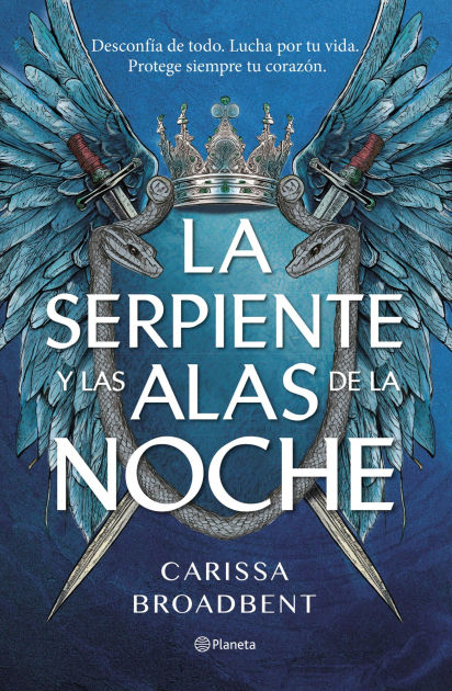 La Serpiente Y Las Alas De La Noche By Carissa Broadbent 