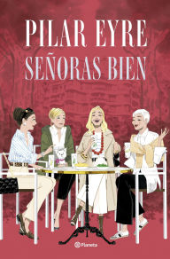 Title: Señoras bien, Author: Pilar Eyre